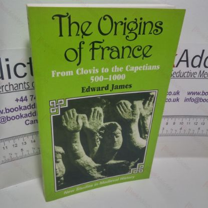 Picture of The Origins of France : Clovis to the Capetians 500-1000 (Studies in Medieval History Series)