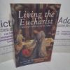 Picture of Living the Eucharist : Affirming Catholicism and the Liturgy