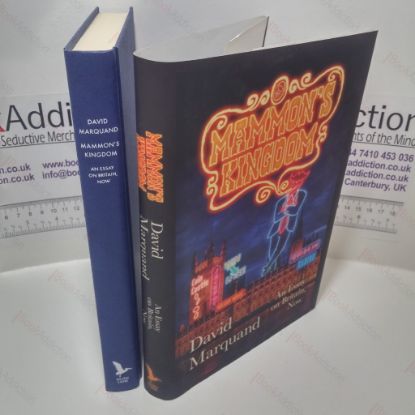 Picture of Mammon's Kingdom: An Essay on Britain, Now