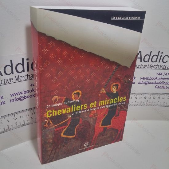 Picture of Chevaliers et miracles: La violence et le sacrÃ© dans la sociÃ©tÃ© FÃ©odale