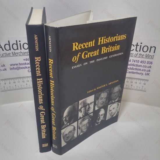 Picture of Recent Historians of Great Britain : Essays on the Post-1945 Generation