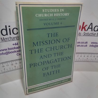Picture of The Mission of the Church and the Propagation of the Faith (Studies in Church History Series, Volume 6)