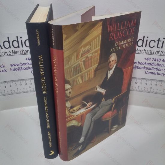 Picture of William Roscoe: Commerce and Culture