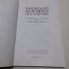 Picture of Dockland Buildings Old and New : A Personal, Anecdotal and Historical Guide (Signed)