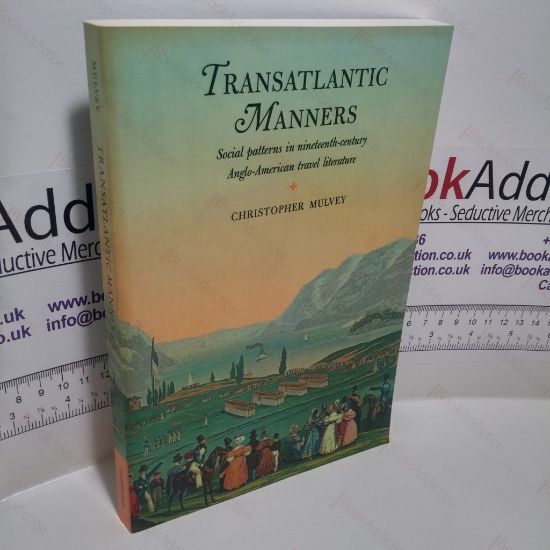 Picture of Transatlantic Manners : Social Patterns in Nineteenth-Century Anglo-American Travel Literature