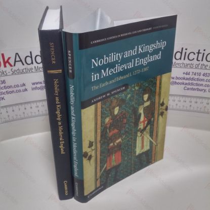 Picture of Nobility and Kingship in Medieval England : The Earls and Edward I, 1272-1307 (Cambridge Studies in Medieval Life and Thought Fourth Series)