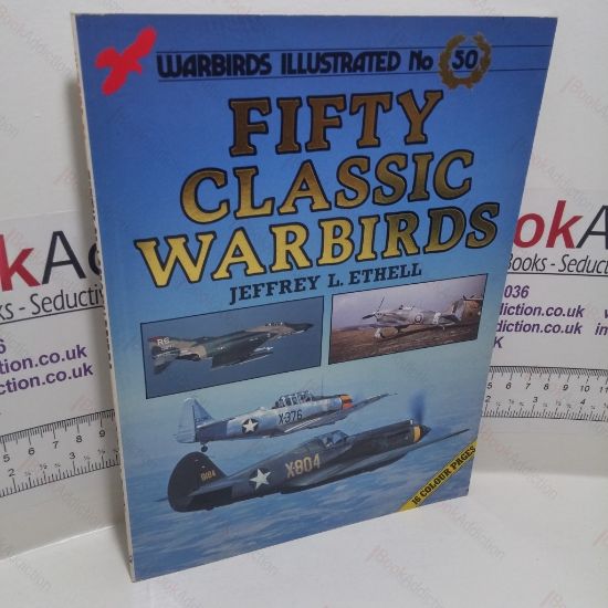 Picture of Fifty Classic Warbirds (Warbirds Illustrated Series, No. 50)