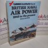 Picture of British Naval Air Power : 1945 to the Present (Warbirds Illustrated Series, No. 33)