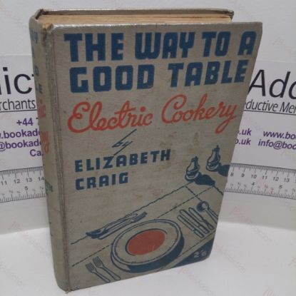 Picture of The Way to a Good Table : Electric Cookery