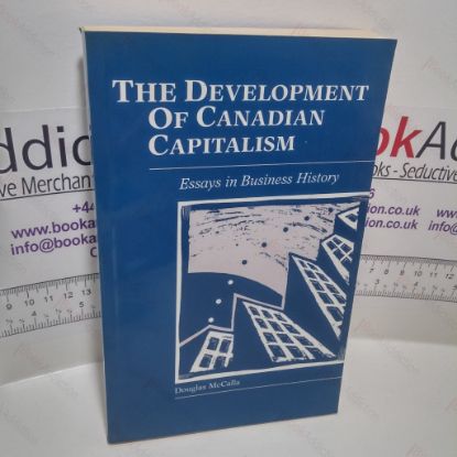 Picture of The Development of Canadian Capitalism : Essays in Business History (New Canadian Readings)