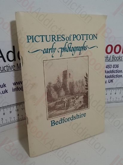 Picture of Pictures of Potton - Early Photographs, Bedfordshire