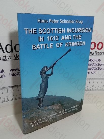 Picture of The Scottish Incursion in 1612 and the Battle of Kringen