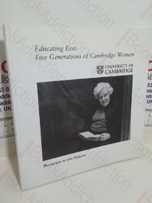 Picture of Educating Eve: Five Generations of Cambridge Women