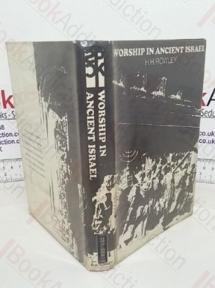 Picture of Worship in Ancient Israel: Its Forms and Meaning