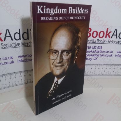 Picture of Kingdom Builders: Breaking out of Mediocrity