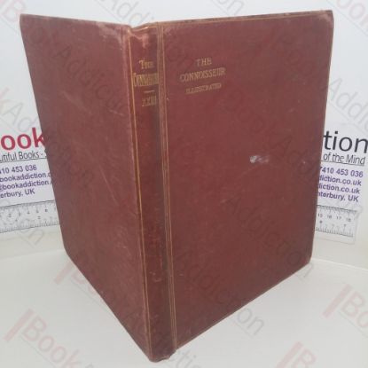 Picture of The Connoisseur: An Illustrated Magazine for Collectors, Volume XXIII (Jan-Apr 1909)