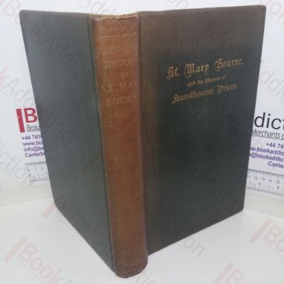 Picture of A Parochial History of St Mary Bourne, with an Account of the Manor of Hurstbourne Priors, Hants (Author Association Copy)