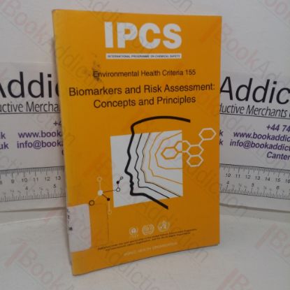 Picture of Biomarkers & Risk Assessment: Concepts and Principles (Environmental Health Criteria series, No. 155)