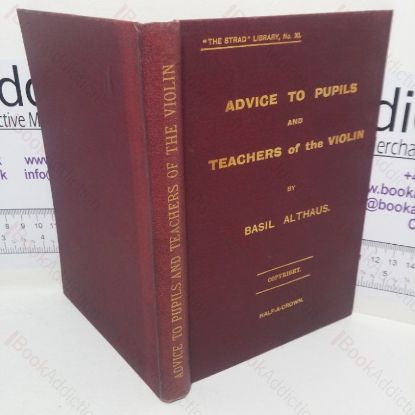 Picture of Advice to Pupils and Teachers of the Violin (Strad Library, No. XL)