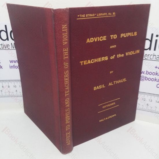 Picture of Advice to Pupils and Teachers of the Violin (Strad Library, No. XL)