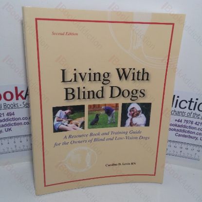 Picture of Living with Blind Dogs: A Resource Book & Training Guide for the Owners of Blind and Low-vision Dogs