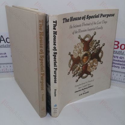 Picture of The House of Special Purpose: An Intimate Portrait of the Last Days of the Russian Imperial Family