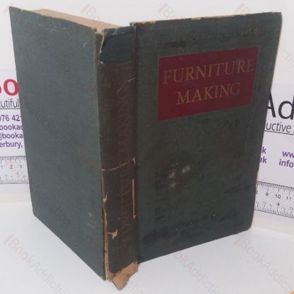 Picture of Furniture Making: Designs,  Working Drawings, and Complete Details of 170 Pieces of Furniture, with Practical Information on Their Construction (Handcraft Library)