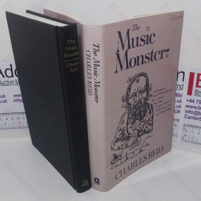 Picture of The Music Monster: A Biography of James William Davison, Music Critic of the Times of London, 1846-78