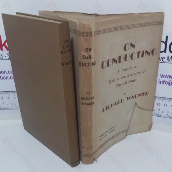 Picture of On Conducting: A Treatise on Style in the Execution of Classical Music (Ueber Das Dirigiren)