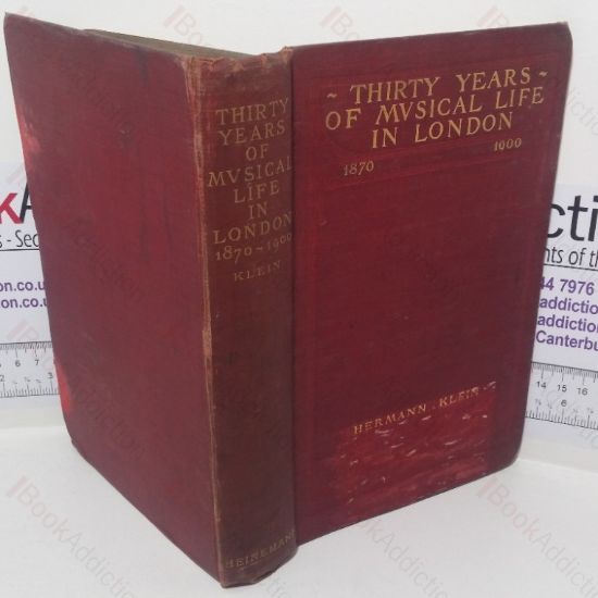 Picture of Thirty Years of Musical Life in London, 1870-1900