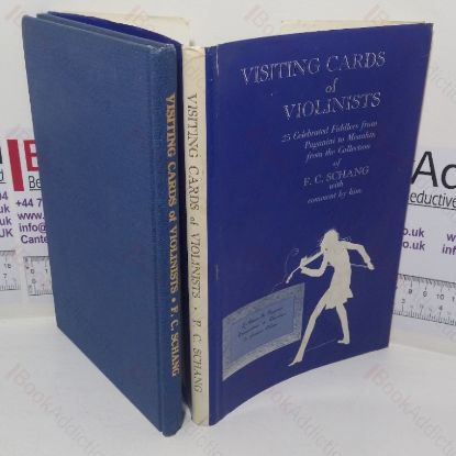 Picture of Visiting Cards of Violinists: 25 Celebrated Fiddlers from Paganini to Menuhin, from the Collection of F C Schang