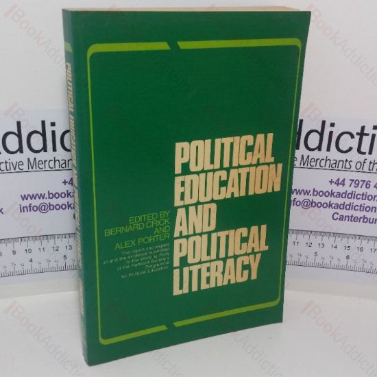 Picture of Political Education and Political Literary: Report and Papers of, and the Evidence Presented to the Working Party of the Hansard Society's Programme for Political Education