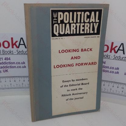 Picture of Looking Back and Looking Forward (The Political Quarterly, Volume 51, No. I, January to March 1980)