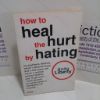 Picture of How to Heal the Hurt by Hating