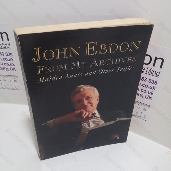 Picture of From My Archives : Maiden Aunts and Other Trifles (Signed)