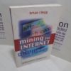 Picture of Mining the Internet : Information Gathering and Research on the Net