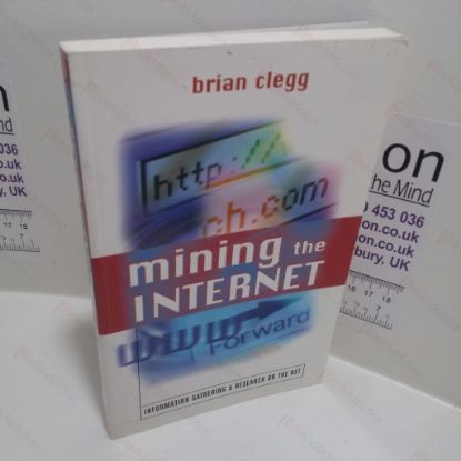 Picture of Mining the Internet : Information Gathering and Research on the Net