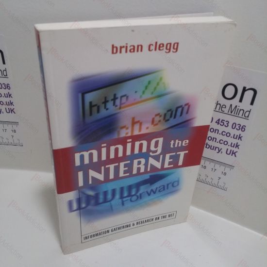 Picture of Mining the Internet : Information Gathering and Research on the Net