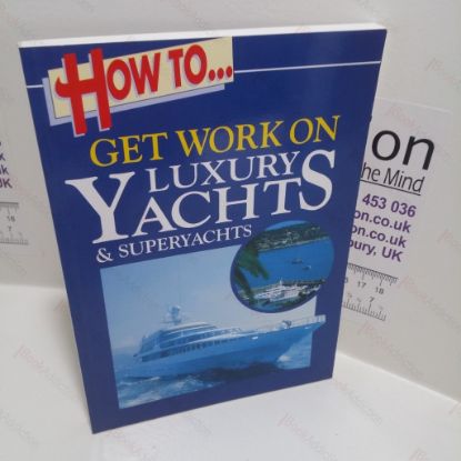 Picture of How to Get Work on Luxury Yachts and Superyachts