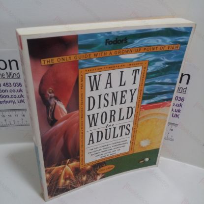 Picture of Fodor's Walt Disney World for Adults : The Only Guide With a Grown-Up Point of View