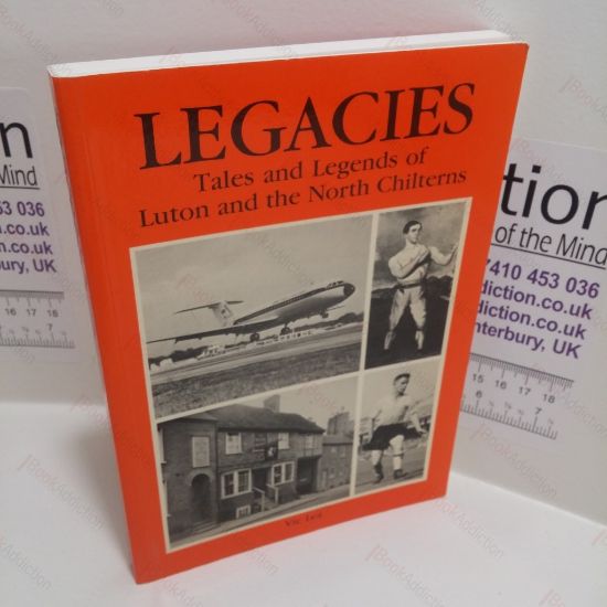 Picture of Legacies : Tales and Legends of Luton and the North Chilterns