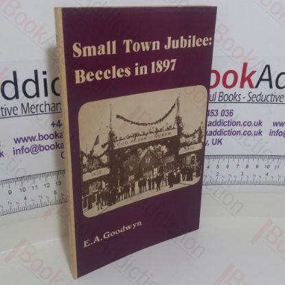 Picture of Small Town Jubilee: Beccles in 1897 (Signed)