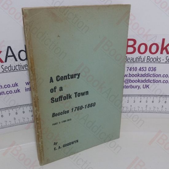 Picture of A Century of a Suffolk Town - Beccles, 1760-1860 (Part I, 1760-1815)