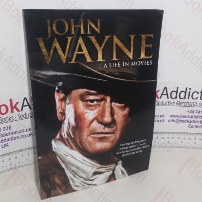 Picture of John Wayne: A Life in Movies