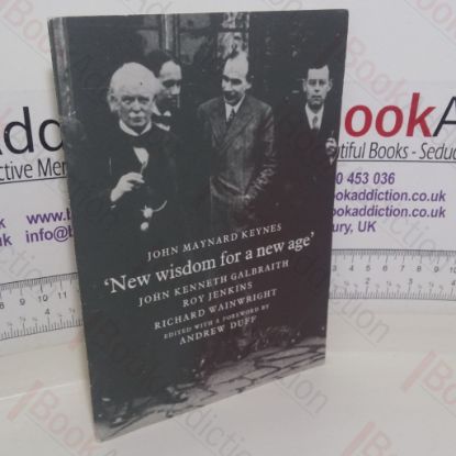 Picture of John Maynard Keynes: New Wisdom for a New Age