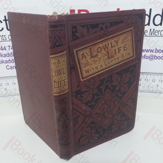 Picture of A Lowly Life with a Lofty Aim