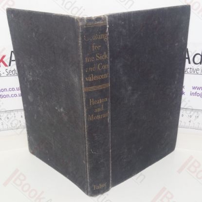 Picture of Cooking for the Sick and Convalescent: A Textbook of Dietics