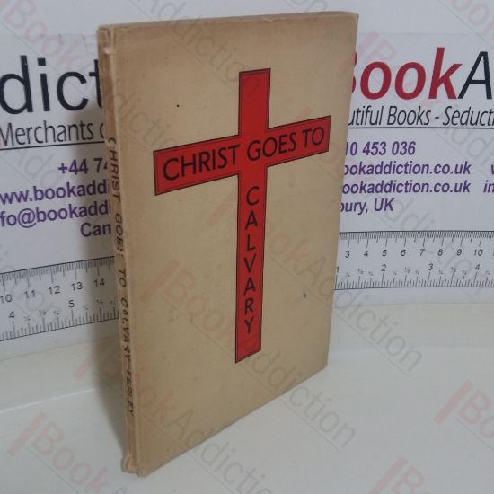 Picture of Christ goes to Calvary: A Portrait of Jesus of Nazareth