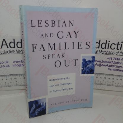 Picture of Lesbian and Gay Families Speak Out: Understanding the Joys and Challenges of Diverse Family Life