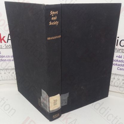 Picture of Sport and Society: Elizabeth to Anne (Studies in Social History series)